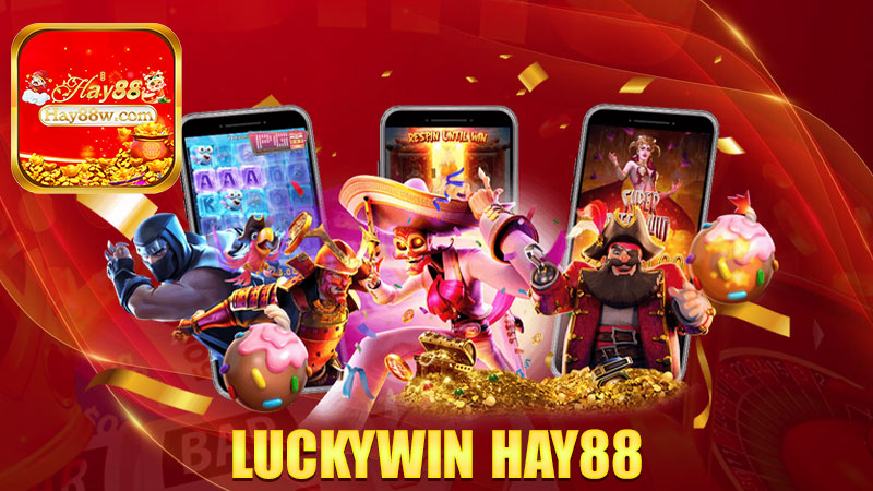 Luckywin Hay88: Lắc nhẹ là trúng, game hên xui đỉnh cao